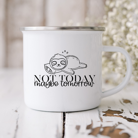 Emaille-Tasse "Not Today"